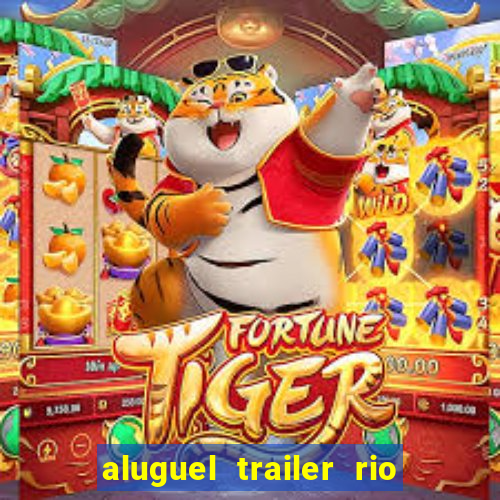 aluguel trailer rio grande do sul